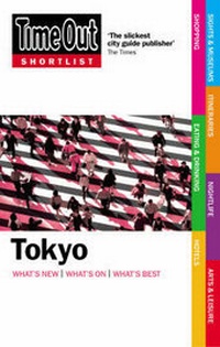 Abbildung von: Time Out Shortlist Tokyo - 1st Edition - Time Out Group Ltd