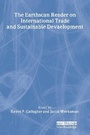 Cover: The Earthscan Reader on International Trade and Sustainable Development - Earthscan Ltd