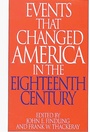 Cover: Events That Changed America in the Eighteenth Century - Greenwood Press