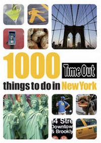 Abbildung von: 1000 Things to Do in New York - Time Out Group Ltd