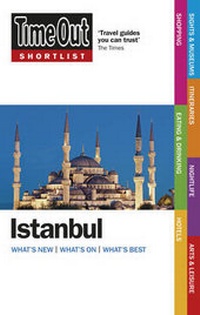 Abbildung von: Time Out Shortlist Istanbul 1st edition - Time Out Group Ltd