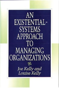 Enlarge image Cover: An Existential-Systems Approach to Managing Organizations - Praeger Publishers Inc