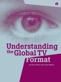 Cover: Understanding the Global TV Format - Intellect Books