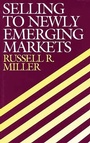 Cover: Selling to Newly Emerging Markets - Praeger Publishers Inc