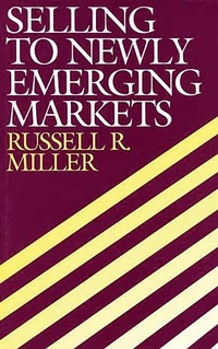 Enlarge image Cover: Selling to Newly Emerging Markets - Praeger Publishers Inc