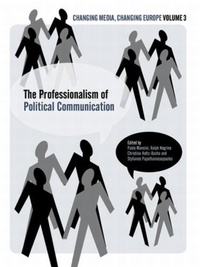 Enlarge image Cover: The Professionalisation of Political Communication - Intellect Books
