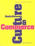 Cover: Media Between Culture and Commerce - Intellect Books