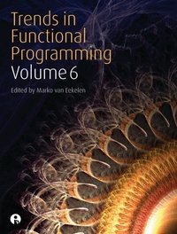 Enlarge image Cover: Trends in Functional Programming Volume 6 - Intellect Books
