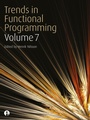 Cover: Trends in Functional Programming Volume 7 - Intellect Books