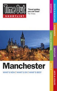 Abbildung von: Time Out Shortlist Manchester 2nd edition - Time Out Group Ltd