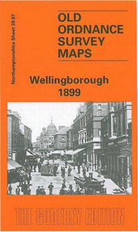 Abbildung von: Wellingborough 1899 - Alan Godfrey Maps