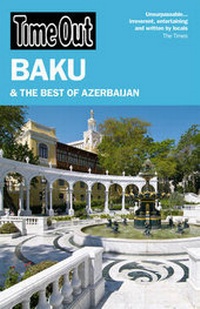 Abbildung von: Time Out Baku & the best of Azerbaijan 1st edition - Time Out Group Ltd
