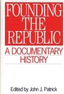 Cover: Founding the Republic - Greenwood Press