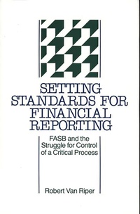 Enlarge image Cover: Setting Standards for Financial Reporting - Praeger Publishers Inc