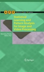 Cover: Statistical Learning and Pattern Analysis for Image and Video Processing - Springer