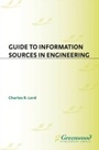 Cover: Guide to Information Sources in Engineering - Libraries Unlimited Inc