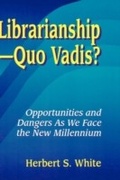 Cover: LibrarianshipQuo Vadis? - Libraries Unlimited Inc
