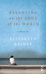 Cover: Balancing on the Edge of the World - Salt Publishing