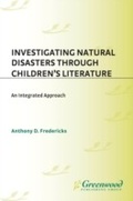 Cover: Investigating Natural Disasters Through Children's Literature - Libraries Unlimited Inc
