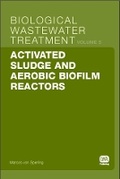 Cover: Activated Sludge and Aerobic Biofilm Reactors - IWA Publishing