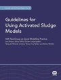Cover: Guidelines for Using Activated Sludge Models - IWA Publishing