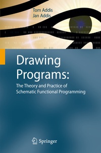 Enlarge image Cover: Drawing Programs: The Theory and Practice of Schematic Functional Programming - Springer