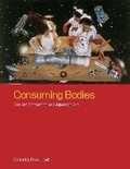Cover: Consuming Bodies - Reaktion Books