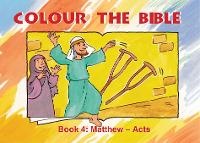 Enlarge image Cover: Colour the Bible Book 4 - Christian Focus 4Kids