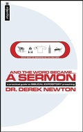 Cover: And the Word Became... a Sermon - Mentor