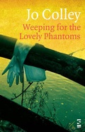 Cover: Weeping for the Lovely Phantoms - Salt Publishing