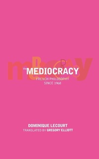 Enlarge image Cover: The Mediocracy - Verso Books