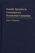 Cover: Notable Speeches in Contemporary Presidential Campaigns - Praeger Publishers Inc