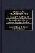 Cover: Political Leadership for the New Century - Praeger Publishers Inc