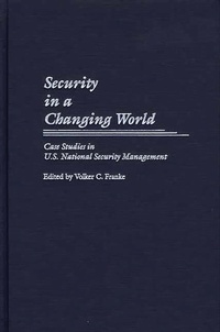 Enlarge image Cover: Security in a Changing World - Praeger Publishers Inc