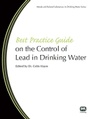 Cover: Best Practice Guide on the Control of Lead in Drinking Water - IWA Publishing
