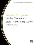 Cover: Best Practice Guide on the Control of Lead in Drinking Water - IWA Publishing