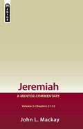 Cover: Jeremiah Volume 2 (Chapters 21-52): A Mentor Commentary - Mentor