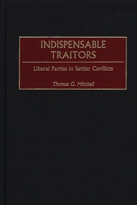 Enlarge image Cover: Indispensable Traitors - Praeger Publishers Inc