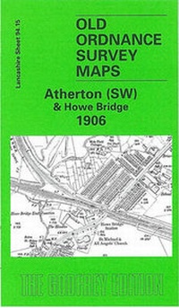 Abbildung von: Atherton (SW) and Howe Bridge 1906 - Alan Godfrey Maps