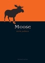 Cover: Moose - Reaktion Books