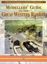 Enlarge image Cover: Modellers' Guide to the Great Western Railway - Silver Link Books