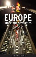 Cover: Europe since the Seventies - Reaktion Books