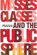 Cover: Masses, Classes and the Public Sphere - Verso Books