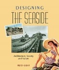 Cover: Designing the Seaside - Reaktion Books
