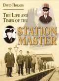 Cover: The Life and Times of the Stationmaster - Silver Link Books