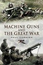 Cover: Machine-guns and the Great War - Pen & Sword Military