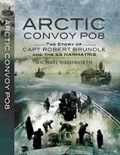 Cover: Arctic Convoy Po8: the Story of Capt. Robert Brundle and the Ss Harmatris - Pen & Sword Select