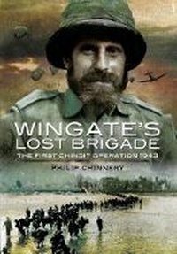 Enlarge image Cover: Wingate's Lost Brigade: the First Chindit Operations 1943 - Pen & Sword Military