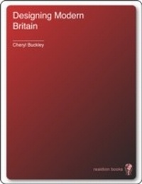 Abbildung von: Designing Modern Britain - Reaktion Books
