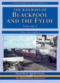 Cover: The Railways of Blackpool and the Fylde: Volume 2 - Silver Link Books